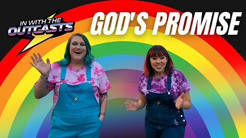 The Rainbow: God's Promise | In With The Outcasts