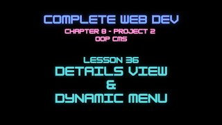 Complete Web Developer Chapter 8 - Lesson 36 Details View & Dynamic Menu