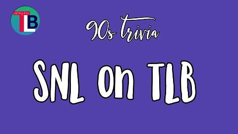 SNL on TLB - 90s Trivia