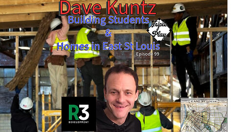 Dave Kuntz Building Students & Homes In East St Louis Episode 99