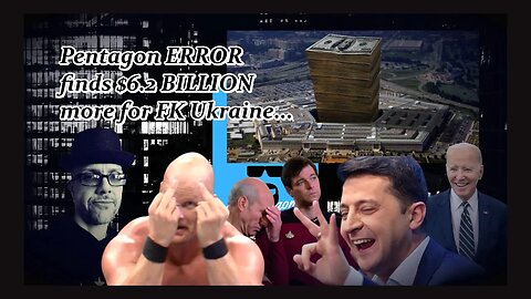 PENTAGON "ERROR" = MORE $$$ FOR UKRAINE??? WTFK???