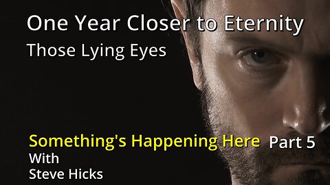12/22/23 Those Lying Eyes "One Year Closer to Eternity" part 5 S3E20p5