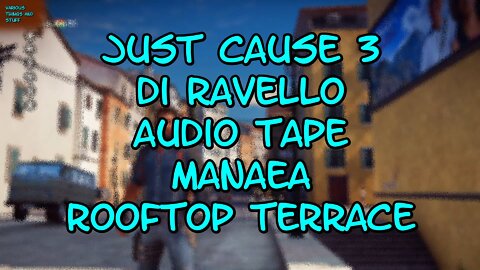Just Cause 3 Di Ravello Audio Tape #1 Manaea Rooftop Terrace