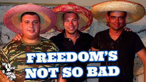 FREEDOMS NOT SO BAD - the Whole Tip Daily