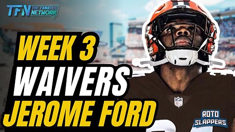 Week 3 Fantasy Football Waiver Wire | RB Jerome Ford