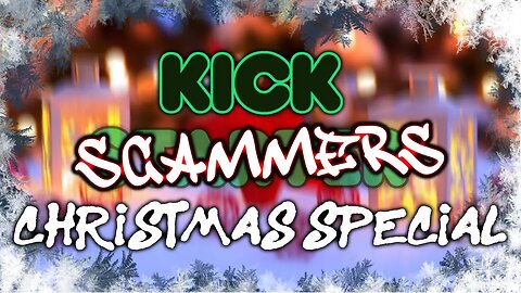 KickScammers Christmas Special | KickScammers