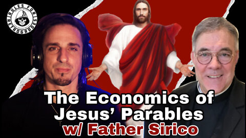 The Economics of Jesus’ Parables w/ Fr. Sirico