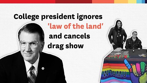 FIRE sues West Texas A&M president for illegally blocking drag show