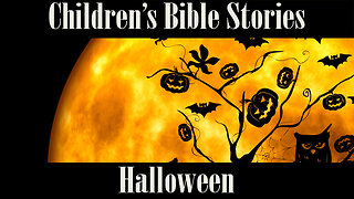 Children's Bible Stories-Halloween