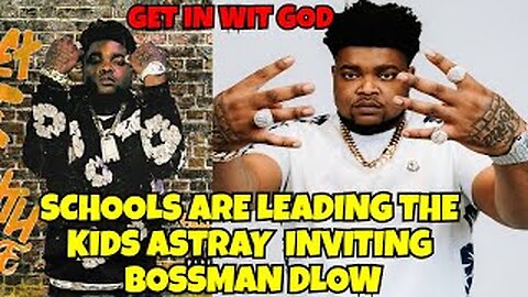 THE SCHOOLS ARE LEADING THE KIDS ASTRAY THEY THE ENEMY INVITING A DRUG DEALER RAPPER BOSSMAN DLOW