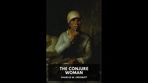 The Conjure Woman by Charles Waddell Chesnutt - Audiobook