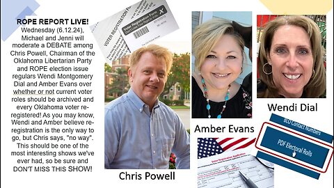 DEBATE: Re-Register OK Voters - Chris Powell, Amber Evans, Wendi M Dial- ROPE Report Live!