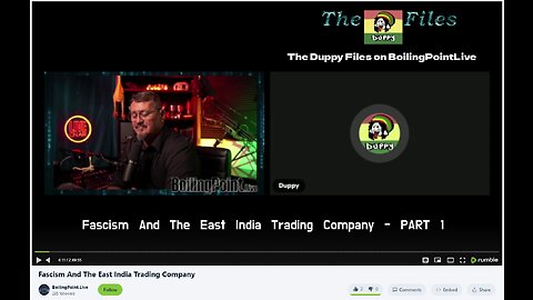 TheDuppyFiles - Fascism And The East India Trading Company - part 1