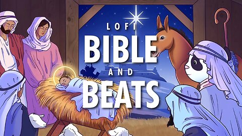 BIBLE & BEATS "Christmas In The Manger" - Christian Lofi to study/rest/pray/sleep