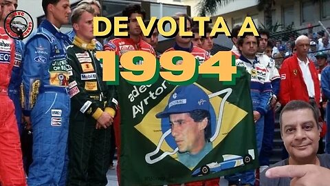 De volta a 1994: Ano em que Ayrton Senna nos deixou e do Tetra