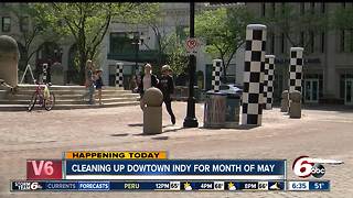 Cleaning up downtown Indy for the month of May