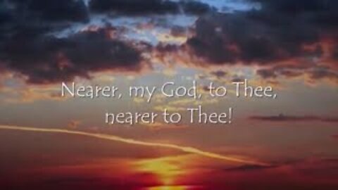 HYMN - Nearer, My God, To Thee (with lyrics) choral group hymn singing