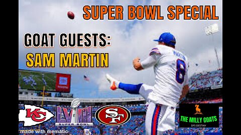 Bills Punter Sam Martin Joins Us & Super Bowl Preview - GOAT Guests