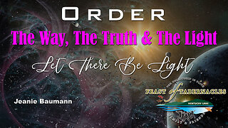 Order - The Way, The Truth & The Light - Let There Be Light