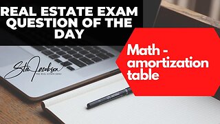 Daily real estate exam practice question - Real estate math amortization table