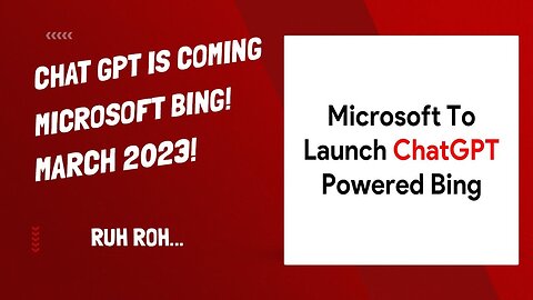 Chat GPT Is Coming to Microsoft Bing - March 2023