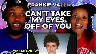 🎵 Frankie Valli - Can't Take My Eyes Off You REACTION