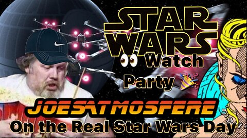 Star Wars 47th Anniversary Watch Party!