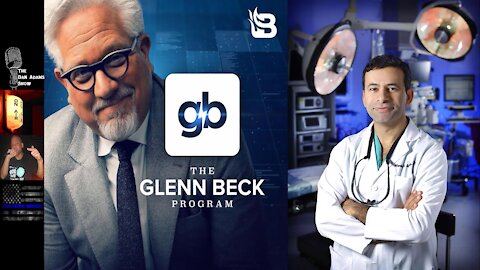 Dr. Marty Makary Discusses COVID Hysteria on the Glenn Beck Program - 8/12/21