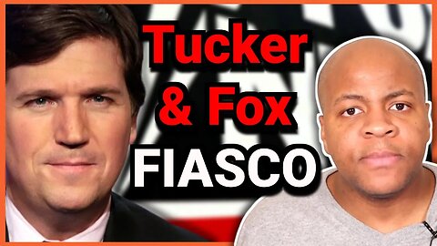 Tucker Carlson and The Fox Fiasco: My Reaction