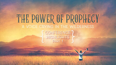 The Power of Prophecy Conference Highlights (Part 1)