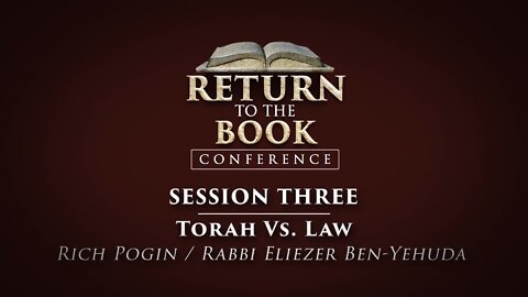 Return to the Book - Part 3 | Torah Vs. Law