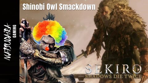 Sekiro - Shinobi Owl Smackdown