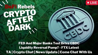 Fed And Major Banks Testing CBDC | FTX Latest | Crypto Market News and TA Roundup