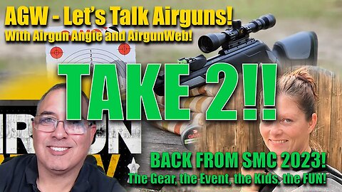 Let's Talk Airguns - Gamo's SMC 2023! We'll talk Gear, the Event, The Kids, and the Fun! - TAKE 2