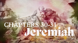 Jeremiah 30-31 - The World After Christ Returns