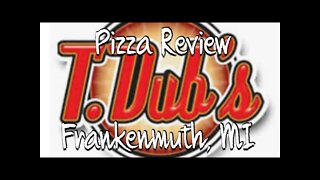 T. DUBS PIZZA in FRANKENMUTH, MICHIGAN