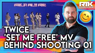 TWICE (트와이스) - 'Set Me Free' Behind Shooting Ep.01 (Reaction)