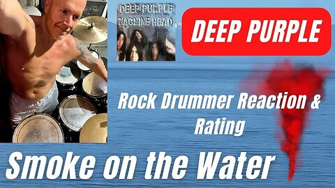 Smoke on the Water, Deep Purple - Reaction and Rating