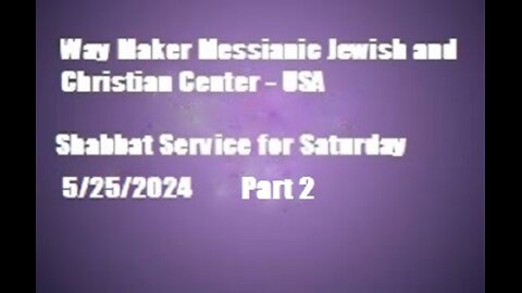 Parashat Behar - Shabbat Service for 5.25.24 - Part 2