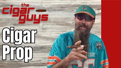 34. CigarProp (Cigar Censorship) | The Cigar Guys Podcast