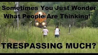 More Trespassers On The Tracks, Plus A Weedwacker LEFT Behind! Should I Take It? | Jason Asselin