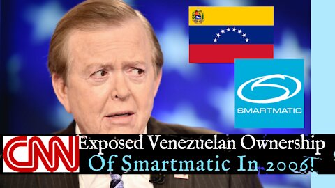 CNN Exposed Venezuelan Ownership of Smartmatic in 2006 - Lou Dobbs