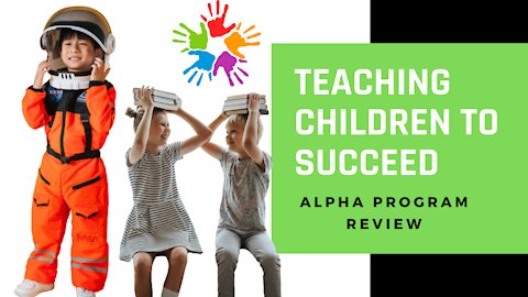 TEACH CHILDREN TO SUCCEED - Alpha Program Review