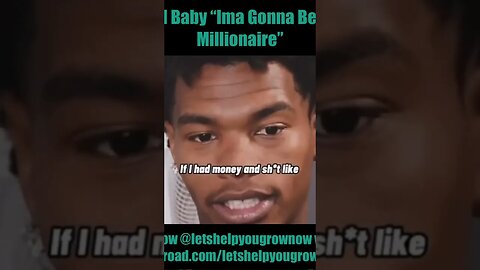 Lil Baby “Ima Gonna Be A Millionaire”