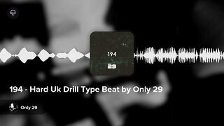 194 - Hard Uk Drill Type Beat by Only 29
