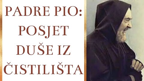 Padre Pio: Posjet duše iz Čistilišta