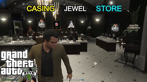GTA 5 - Mission - Casing the Jewel Store.