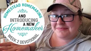 Homestead Homemaking | Week 2 Devotional