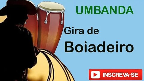 Gira de Boiadeiro - Sou boiadeiro de mina sou lá de mina nagô