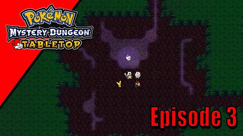 Pokemon Tabletop United | Mystery Dungeon - Episode 3: Into the Fen